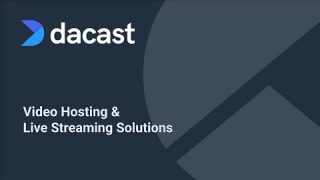 Dacast – Video Hosting and Live Streaming Solutions