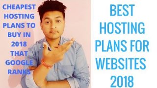 HOW TO CHOOSE BEST DOMAIN AND HOSTING PLANS FOR BEGINNERS TO PRO LEVEL IN 2018 FOR BETTER RANKINGS.