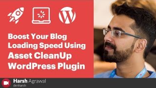 Improve Blog Loading Speed by 2X Using Asset CleanUp WordPress Plugin