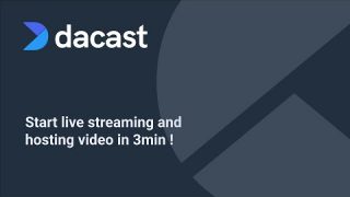 Overview of Dacast Video Streaming & Hosting Solution