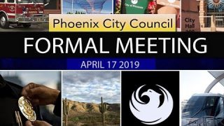 Phoenix City Council Formal Meeting – April 17, 2019