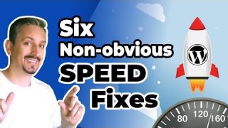 WordPress Site Speed: 6 Non-obvious Fixes To Improve Loading Time.