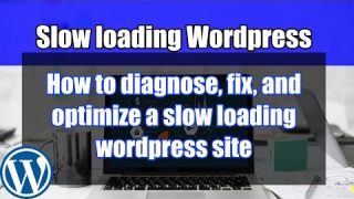 WordPress tutorial 2019 – How to optimize a slow loading wordpress site – speed up wordpress
