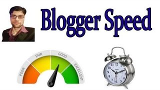 How to Increase Blogger Speed and Decrease Loading Time