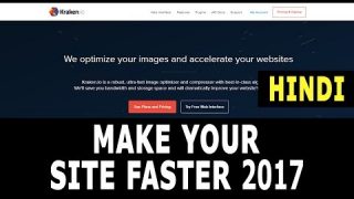 What Is Kraken? How To Decrease Your Site Loading Speed Hindi 2017 | Everyday New For All